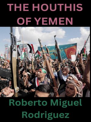 cover image of The Houthis of Yemen